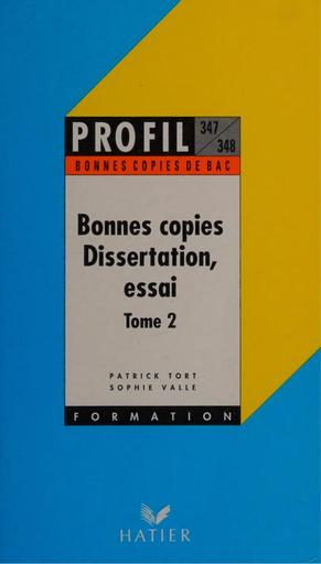 Bonnes copies de bac, français Tome 2 dissertation, essai ouvrage conçu et réalisé par Paul Desalmand [et al ]