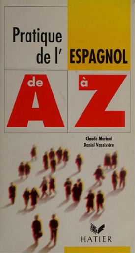 Pratique de l'Espagnol de A à Z