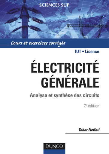 Cours et exercices corrigés - Analyse et synthèse des circuits (Electricité générale) - Sciences Sup