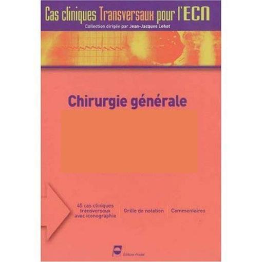 COURS Chirurgie Générale Cas Cliniques Transversaux ECN 2007  by TEHUA